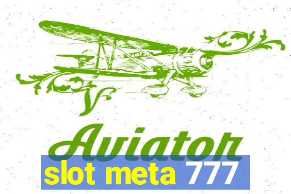 slot meta 777